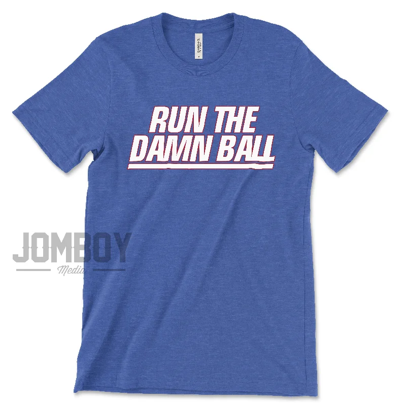 Run The Damn Ball | T-Shirt