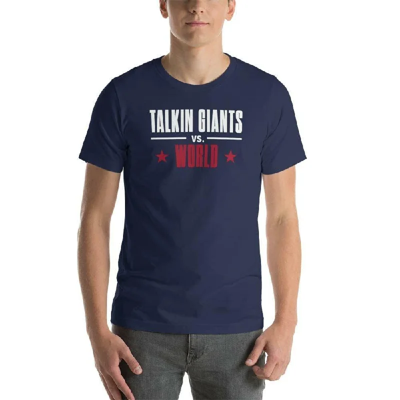 Talkin' Giants vs. The World | T-Shirt | Justin